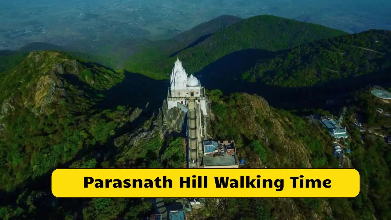 Parasnath Hill Walking Time