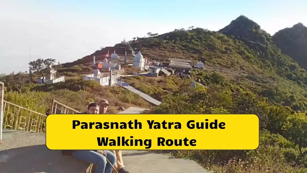Parasnath Yatra Guide Walking Route