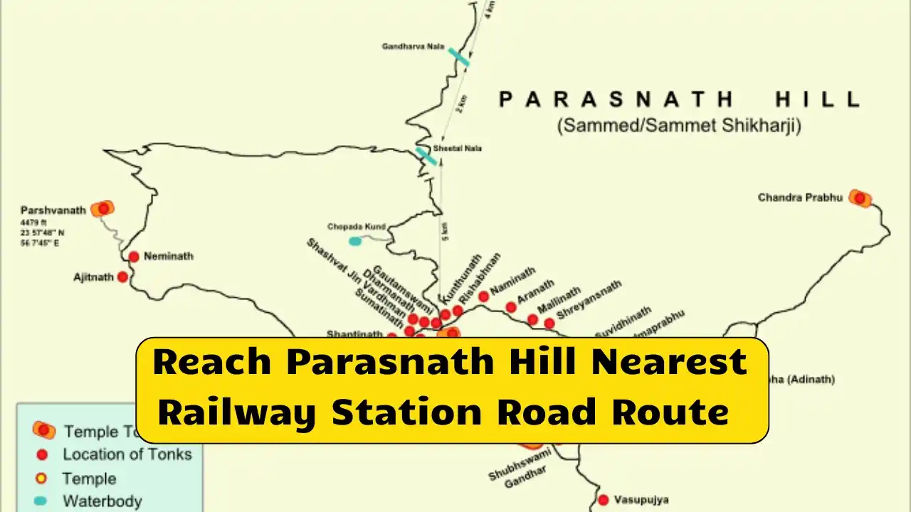 Reach Parasnath Hill Nearest Railway Station Road Route